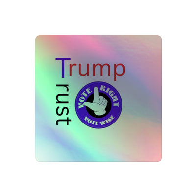 Trust Trump Holographic stickers