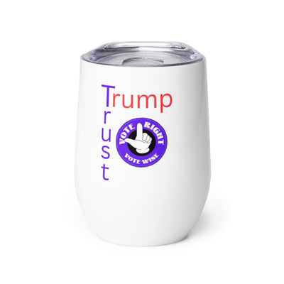 Trust Trump Wine tumbler